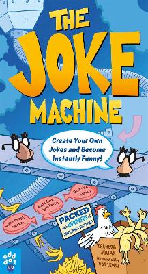 The Joke Machine: Create Your Own Jokes and Become Instantly Funny! book