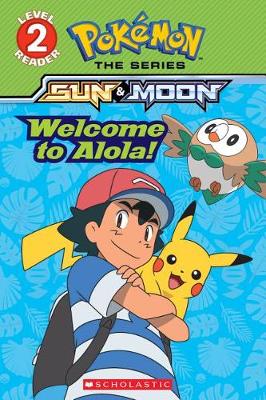 Welcome to Alola! (Pokemon Alola: Level 2 Reader) book