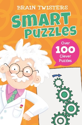 Brain Twisters: Smart Puzzles: Over 80 Clever Puzzles book