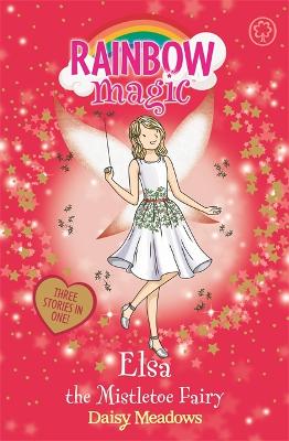 Rainbow Magic: Elsa the Mistletoe Fairy book