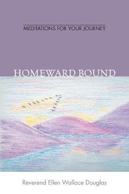 Homeward Bound: Meditation for Your Journey book