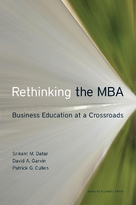 Rethinking the MBA by Srikant Datar