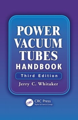 Power Vacuum Tubes Handbook, Third Edition book