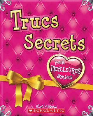 Trucs Secrets Pour Meilleures Amies book