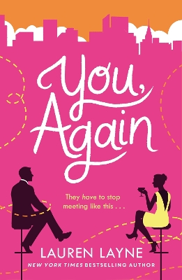 You, Again: The sparkling and witty new opposites-attract rom-com! book
