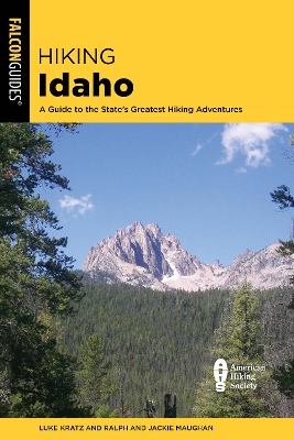 Hiking Idaho: A Guide to the State's Greatest Hiking Adventures book