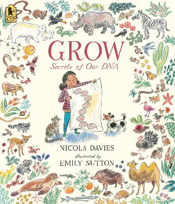 Grow: Secrets of Our DNA by Nicola Davies