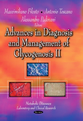 Advances in Diagnosis & Management of Glycogenosis II by Massimiliano Filosto