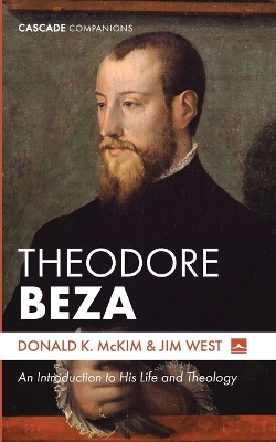 Theodore Beza by Donald K McKim