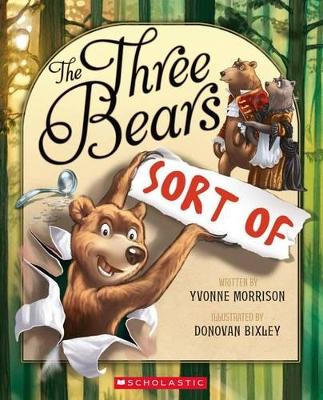The Three Bears ... Sort of by Yvonne Morrison