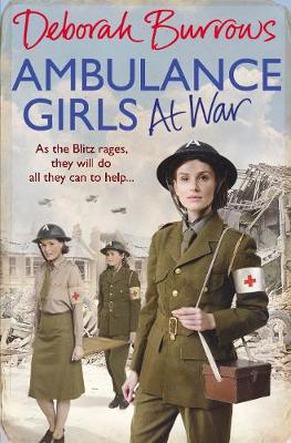 Ambulance Girls At War by Deborah Burrows
