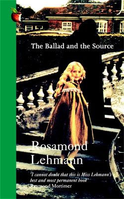 Ballad And The Source by Rosamond Lehmann