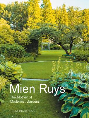 Mien Ruys: The Mother of Modernist Gardens book