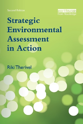 Strategic Environmental Assessment in Action by Riki Therivel