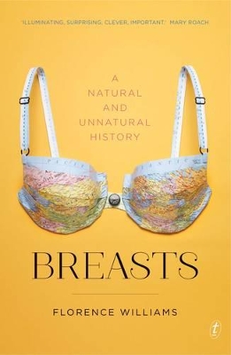 Breasts: A Natural and Unnatural History by Florence Williams