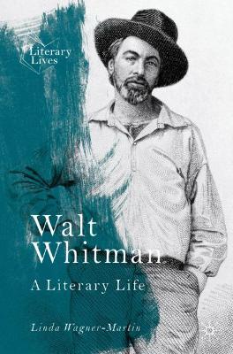 Walt Whitman: A Literary Life book