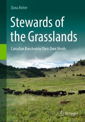 Stewards of the Grasslands: Canadian Ranchers in Their Own Words book