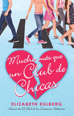 Mucho más que un club de chicas. El club de los corazones solitarios / We Can Wo rk It Out. The Lonely Hearts Club book