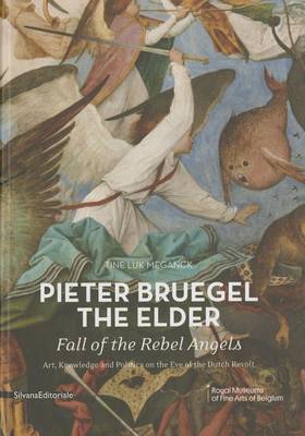 Pieter Bruegel the Elder: Fall of the Rebel Angels book