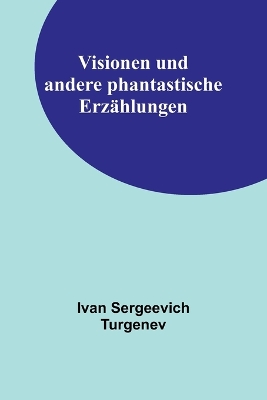 Visionen und andere phantastische Erzählungen book