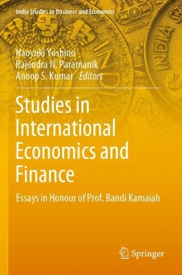Studies in International Economics and Finance: Essays in Honour of Prof. Bandi Kamaiah by Naoyuki Yoshino