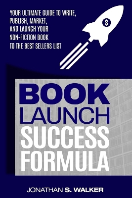 Book Launch Success Formula: Sell Like Crazy (Sales and Marketing) book