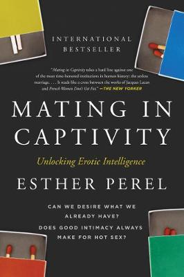 Mating in Captivity by Esther Perel