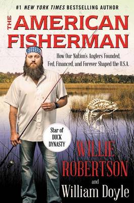 The American Fisherman by Willie Robertson