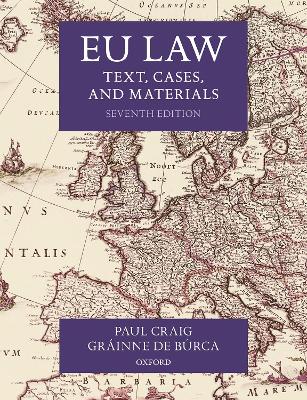 EU Law: Text, Cases, and Materials by Professor Paul Craig