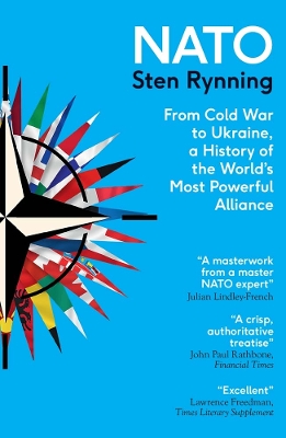 NATO: From Cold War to Ukraine, a History of the World's Most Powerful Alliance book