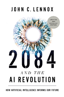 2084 and the AI Revolution, Updated and Expanded Edition: How Artificial Intelligence Informs Our Future book