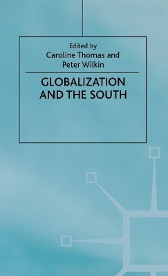 Globalization and the South by Caroline Thomas