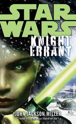 Knight Errant: Star Wars Legends by John Jackson Miller