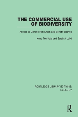 The Commercial Use of Biodiversity: Access to Genetic Resources and Benefit-Sharing book