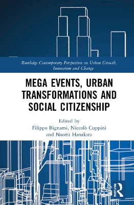 Mega Events, Urban Transformations and Social Citizenship: A Multi-Disciplinary Analysis for An Epistemological Foresight book