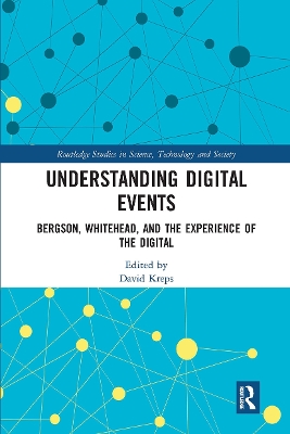 Understanding Digital Events: Bergson, Whitehead, and the Experience of the Digital book