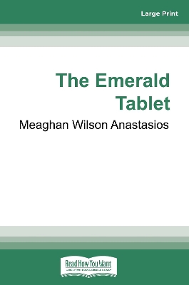 The Emerald Tablet: A Benedict Hitchens Novel 2 by Meaghan Wilson-anastasios