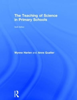 Teaching of Science in Primary Schools by Anne Qualter