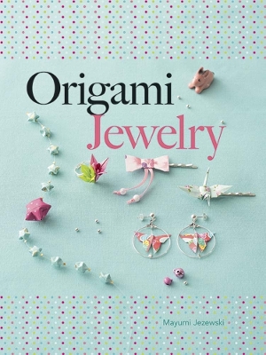 Origami Jewelry book