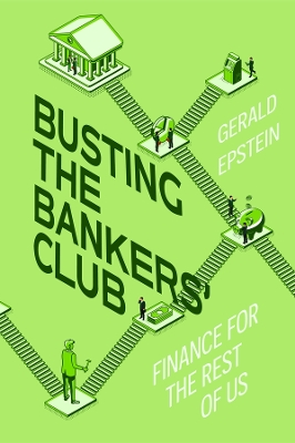 Busting the Bankers' Club: Finance for the Rest of Us book