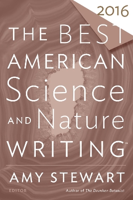 The Best American Science and Nature Writing 2016 by Amy Stewart