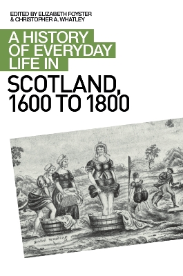 History of Everyday Life in Scotland, 1600 to 1800 book