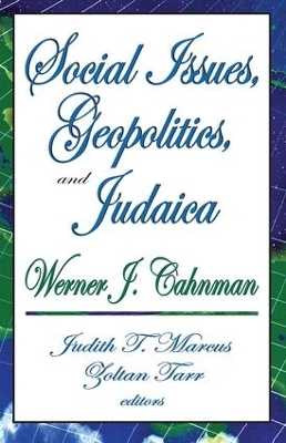 Social Issues, Geopolitics, and Judaica by Werner J. Cahnman