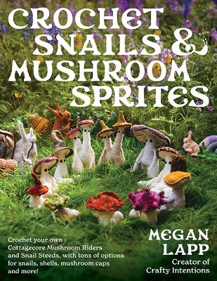 Crochet Snails and Mushroom Sprites book