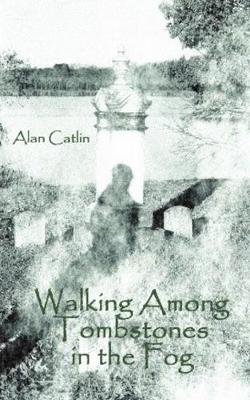 Walking Among Tombstones in the Fog book