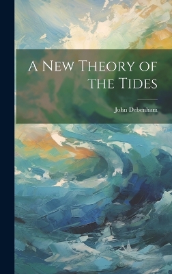 A New Theory of the Tides book