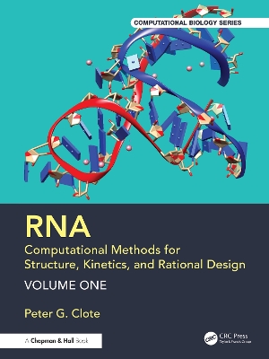 RNA: Computational Methods for Structure, Kinetics, and Rational Design: Volume One book
