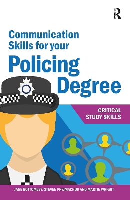 Communication Skills for your Policing Degree by Jane Bottomley