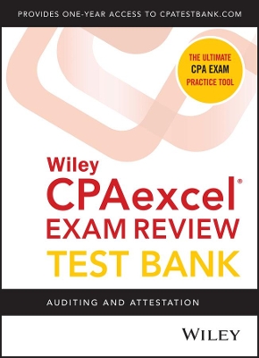 Wiley CPAexcel Exam Review 2020 Test Bank: Auditing and Attestation (1–year access) book