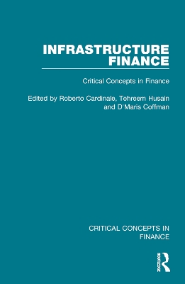 Infrastructure Finance: Critical Concepts in Finance by Roberto Cardinale